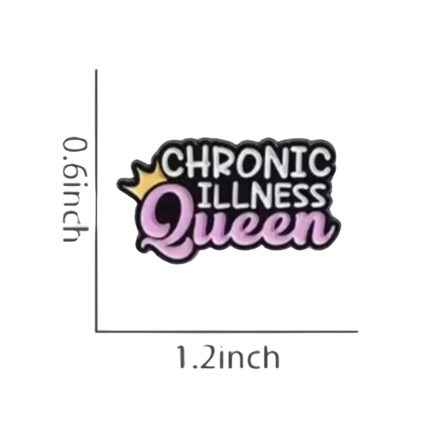 Chronic Illness Queen Enamel Pin